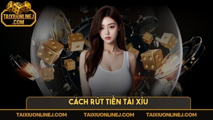 Ảnh đại diện cách rút tiền tài xỉu