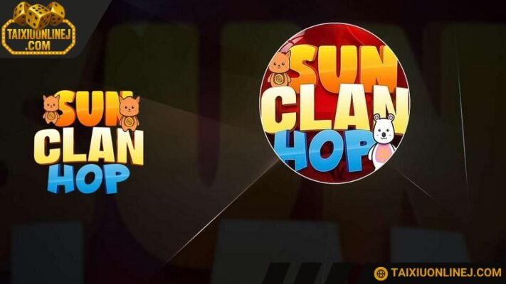 Sun Clan Hop tài xỉu nổi bật hơn hết trong công đồng game thủ